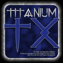 Titanium (AUS) : T X 10 Years Anniversary Edition
